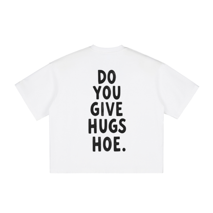 Do you Give Hugs Tee